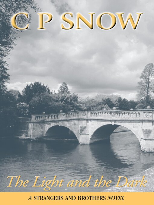 Title details for The Light and the Dark by C.P. Snow - Available